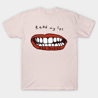 Read My Lips Yas Queen Funny Face T-Shirt